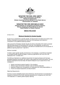 SENATOR THE HON. ERIC ABETZ Leader of the Government in the Senate Minister for Employment Minister Assisting the Prime Minister for the Public Service Liberal Senator for Tasmania