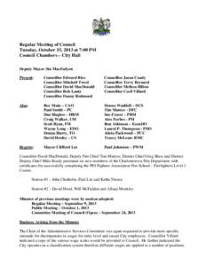 Regular Meeting of Council Tuesday, October 15, 2013 at 7:00 PM Council Chambers – City Hall Deputy Mayor Stu MacFadyen Present: