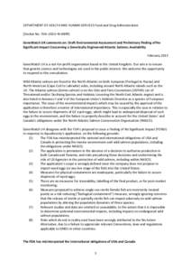 DEPARTMENT OF HEALTH AND HUMAN SERVICES Food and Drug Administration [Docket No. FDA–2011–N–0899] GeneWatch UK comments on: Draft Environmental Assessment and Preliminary Finding of No Significant Impact Concerning