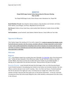 Approved June 19, 2013  MINUTES Chapel Hill/Orange County Visitors Bureau Board of Directors Meeting May 15, 2013 The Chapel Hill/Orange County Visitors Bureau met at Residence Inn, Chapel Hill