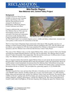 Mid-Pacific Region New Melones Unit, Central Valley Project Background Located in the lower Sierra Nevada foothills in Calaveras and Tuolumne County near Sonora, Calif., New