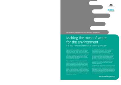 How do we do it? Years of environmental watering experience shows that the best results are achieved when we: •	 listen to communities: local land managers, community groups and Traditional Owners