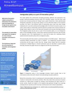 NoImmigration policy as a part of innovation policy? What kind of innovationrelated communities in Finland have the potential to foster the integration of