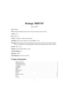 Package ‘HBSTM’ July 2, 2014 Type Package Title Hierarchical Bayesian Space-Time models for Gaussian space-time data. Version[removed]Date[removed]