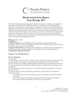 Rhode Island State Report State Ratings 2013 The Polaris Project annual state ratings process tracks the presence or absence of 10 categories of state statutes that Polaris Project believes are critical to a comprehensiv