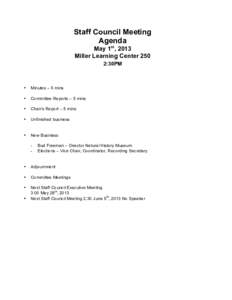 Staff Council Meeting Agenda May 1st, 2013 Miller Learning Center 250 2:30PM 	
  