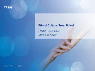 Ethical Culture: Trust Rules! PRMIA Presentation Martijn de Kiewit Welcome to Flight 1420