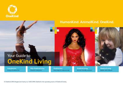 HumanKind. AnimalKind. OneKind.  Your Guide to OneKind Living Introduction