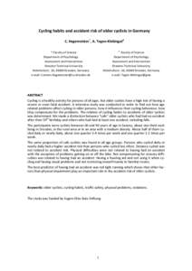 Cycling habits and accident risk of older cyclists in Germany C. Hagemeister*, A. Tegen-Klebingat# # * Faculty of Science Department of Psychology