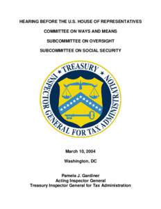 HEARING BEFORE THE U.S. HOUSE OF REPRESENTATIVES COMMITTEE ON WAYS AND MEANS SUBCOMMITTEE ON OVERSIGHT SUBCOMMITTEE ON SOCIAL SECURITY  March 10, 2004