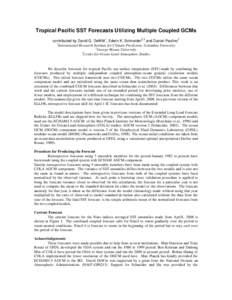 Tropical Pacific SST Forecasts Utilizing Multiple Coupled GCMs contributed by David G. DeWitt1, Edwin K. Schneider2,3 and Daniel Paolino3 1 International Research Institute for Climate Prediction, Columbia University 2 G