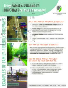 EXAMPLES OF FAMILY-FRIENDLY BIKEWAYS  Bring FAMILY-FRIENDLY BIKEWAYS to Your Community! W H AT A R E FA M I LY- F R I E N D LY B I K E W AY S ?