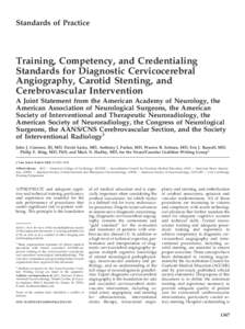 Standards of Practice  Training, Competency, and Credentialing Standards for Diagnostic Cervicocerebral Angiography, Carotid Stenting, and Cerebrovascular Intervention