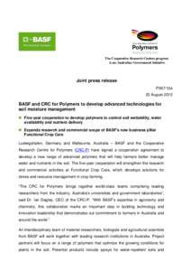 Joint press release P367/12e 22 August 2012 BASF and CRC for Polymers to develop advanced technologies for soil moisture management