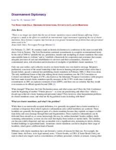 Disarmament Diplomacy Issue No. 85, Summer 2007 THE ROAD FROM OSLO: EMERGING INTERNATIONAL EFFORTS ON CLUSTER MUNITIONS John Borrie 