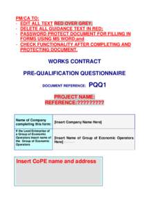 PM/CA TO: - EDIT ALL TEXT RED OVER GREY; - DELETE ALL GUIDANCE TEXT IN RED; - PASSWORD PROTECT DOCUMENT FOR FILLING IN FORMS USING MS WORD;and - CHECK FUNCTIONALITY AFTER COMPLETING AND