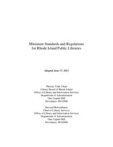 Minimum Standards and Regulations for Rhode Island Public Libraries Adopted June 17, 2013  Thomas Viall, Chair