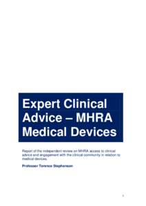 Expert Clinical Advice – MHRA Medical Devices Report of the independent review on MHRA access to clinical advice and engagement with the clinical community in relation to medical devices.