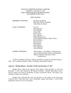 FINANCE COMMITTEE MONTHLY MEETING TUESDAY, JANUARY 21, 2014 POINT BREEZE HEADQUARTERS BUILDING BALTIMORE, MARYLAND OPEN SESSION MEMBERS ATTENDING: