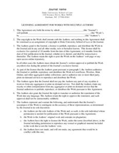 Journal name Duk e Un iv er s ity S choo l of L aw 210 Sc ien ce Dr iv e, Box[removed]Durh a m, NC[removed]LICENSING AGREEMENT FOR WORKS WITH MULTIPLE AUTHORS