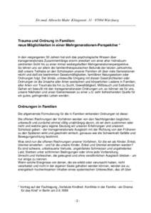 Dr.med. Albrecht Mahr ·Klingenstr. 31 · 97084 Würzburg _________________________________________________________________ Trauma und Ordnung in Familien: neue Möglichkeiten in einer Mehrgenerationen-Perspektive * In d