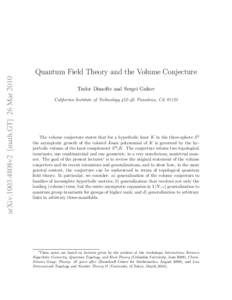 arXiv:1003.4808v2 [math.GT] 26 MarQuantum Field Theory and the Volume Conjecture Tudor Dimofte and Sergei Gukov California Institute of Technology, Pasadena, CA 91125
