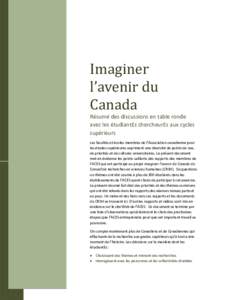 Imaginer l’avenir du Canada Résumé des discussions en table ronde avec les étudiantEs chercheurEs aux cycles supérieurs