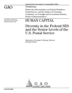 GAO-07-838T Human Capital: Diversity in the Federal SES and the Senior Levels of the U.S. Postal Service