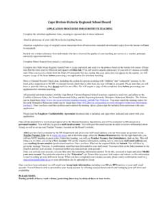 Cape	
  Breton-­‐Victoria	
  Regional	
  School	
  Board	
   APPLICATION PROCEDURE FOR SUBSTITUTE TEACHING Complete the substitute application form, ensuring to sign and date it where indicated. Attach a photocop