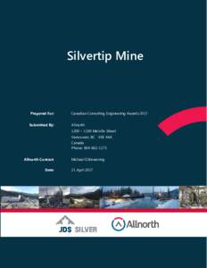 Silvertip Mine  Prepared For: Submitted By:  Canadian Consulting Engineering Awards 2017
