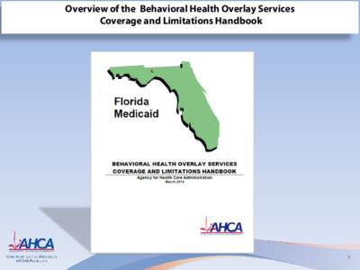 Overview of the Behavioral Health Overlay Services Coverage and Limitations Handbook 1  Training Objectives