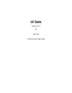 UI Gate Versionby Alex Krist KR1ST 2001, 2002, 2003