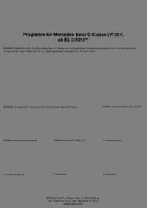 Programm für Mercedes-Benz C-Klasse (W 204) ab Bj[removed]** BRABUS bietet Ihnen für Ihre Mercedes-Benz C-Klasse ein umfangreiches Veredelungsprogramm an. Von Aerodynamikkomponenten, über Räder bis hin zur Leistungsst