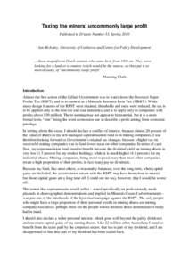 Taxing the miners’ uncommonly large profit Published in D!ssent Number 33, Spring 2010 Ian McAuley, University of Canberra and Centre for Policy Development  ... those magnificent Dutch seamen who came here from 1606 o