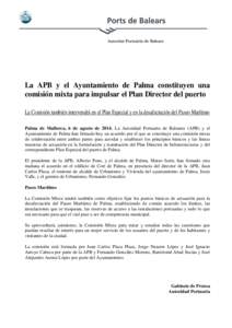 La APB y el Ayuntamiento de Palma constituyen una comisión mixta para impulsar el Plan Director del puerto La Comisión también intervendrá en el Plan Especial y en la desafectación del Paseo Marítimo Palma de Mallo