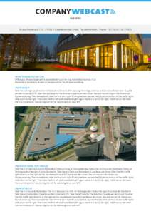 Rivium Boulevard 176 | 2909 LK Capelle aan den IJssel, The Netherlands | Phone: + – HOW TO REACH US BY CAR Officepark ‘Rivium Quadrant’ is located directly on the ring Rotterdam/highway A16 (Rott