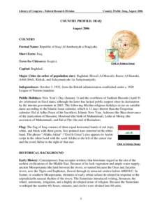 Library of Congress – Federal Research Division  Country Profile: Iraq, August 2006 COUNTRY PROFILE: IRAQ August 2006