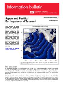 Japan and Pacific: Earthquake and Tsunami Information bulletin n° 1 11 March 2011