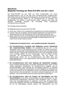 Beschluss Mitglieder-Parteitag der Rhein-Erft-SPD vomDie Rhein-Erft-SPD hat sich 2006 auf ihrem Kreisparteitag zum neuen Grundsatzprogramm auch für die Idee eines Grundeinkommens ausgesprochen. Gleichzeitig 