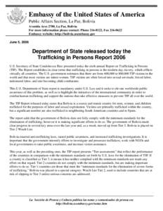 Embassy of the United States of America Public Affairs Section, La Paz, Bolivia Avenida Arce 2780, La Paz, Bolivia For more information please contact: Phone[removed], Fax[removed]Embassy website: http://bolivia.usembas