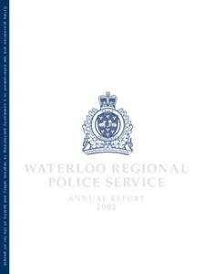 ANNUAL REPORT[removed]Crime prevention and law enforcement in a community par tnership to improve safety and quality of life for all people .