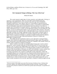 In David Depew and Bruce Weber (eds.), Evolution at a Crossroads (Cambridge, MA: MIT Press, 1985), ppOn Conceptual Change in Biology: The Case of the Gene* Richard M. Burian