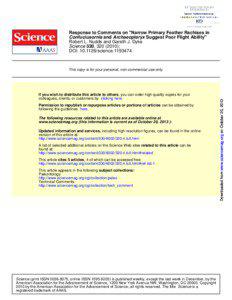 Response to Comments on ''Narrow Primary Feather Rachises in Confuciusornis and Archaeopteryx Suggest Poor Flight Ability'' Robert L. Nudds and Gareth J. Dyke