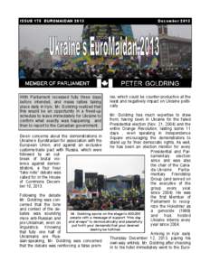 ISSUE 175 EUROMAIDAN[removed]With Parliament recessed fully three days before intended, and mass rallies taking place daily in Kyiv, Mr. Goldring realized that this would be an opportunity in a freed-up