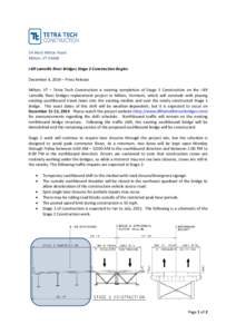 54 West Milton Road Milton, VT[removed]I-89 Lamoille River Bridges Stage 2 Construction Begins December 4, 2014 – Press Release Milton, VT – Tetra Tech Construction is nearing completion of Stage 1 Construction on the 