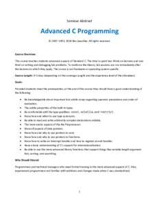 Seminar Abstract  Advanced C Programming © 1987–1993, 2018 Rex Jaeschke. All rights reserved.  Course Overview: