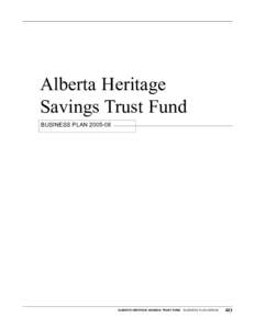 Alberta Heritage Savings Trust Fund BUSINESS PLAN[removed]ALBERTA HERITAGE SAVINGS TRUST FUND BUSINESS PLAN[removed]