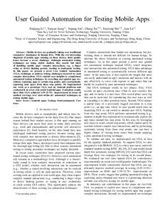 User Guided Automation for Testing Mobile Apps Xiujiang Li∗† , Yanyan Jiang∗† , Yepang Liu‡ , Chang Xu∗†1 , Xiaoxing Ma∗†1 , Jian Lu∗† ∗ State Key Lab for Novel Software Technology, Nanjing Univer