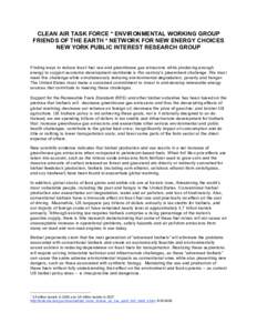 CLEAN AIR TASK FORCE * ENVIRONMENTAL WORKING GROUP FRIENDS OF THE EARTH * NETWORK FOR NEW ENERGY CHOICES NEW YORK PUBLIC INTEREST RESEARCH GROUP Finding ways to reduce fossil fuel use and greenhouse gas emissions while p