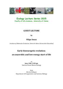 Ecology Lecture Series 2015 Faculty of Life Sciences, University of Vienna GUEST LECTURE by
